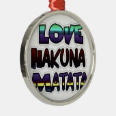 Liebe Hakuna Matata Geschenke Silbernes Ornament (Rechts)
