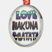Liebe Hakuna Matata Geschenke Silbernes Ornament (Links)