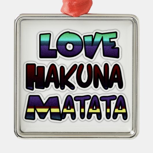 Liebe Hakuna Matata Geschenke Silbernes Ornament (Vorne)