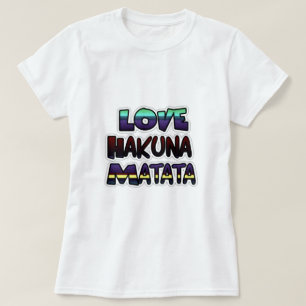 Liebe Hakuna Matata Geschenke T-Shirt