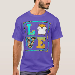 Liebe Hamster Hausbesitzer Leopard Printkids Fraue T-Shirt