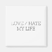 Liebe/Hass mein Leben Magnet (Vorne)