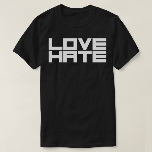 Liebe Hass T-Shirt (Design vorne)