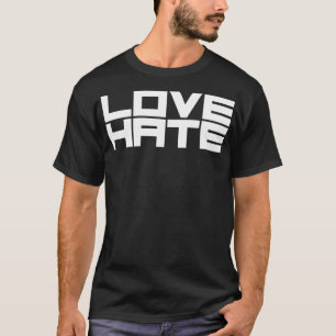 Liebe Hass T-Shirt