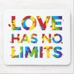 Liebe hat keine Grenzen Mousepad<br><div class="desc">Dieses Design enthält den Satz "Liebe hat keine Grenzen",  gebildet in farbenfrohen Regenbogenfarben.</div>