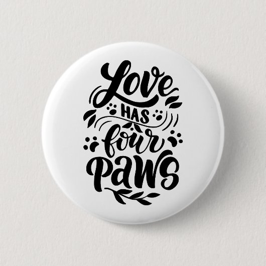 Liebe hat vier Paws Dog Lover Idee Button (Vorderseite)