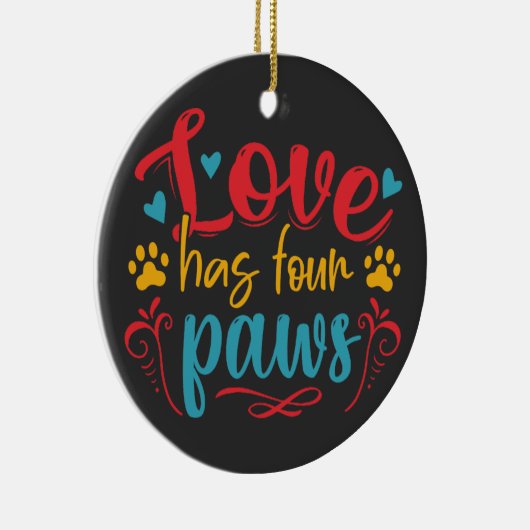 Liebe hat vier Paws Hund Keramik Ornament (Rechts)