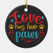 Liebe hat vier Paws Hund Keramik Ornament (Vorne)