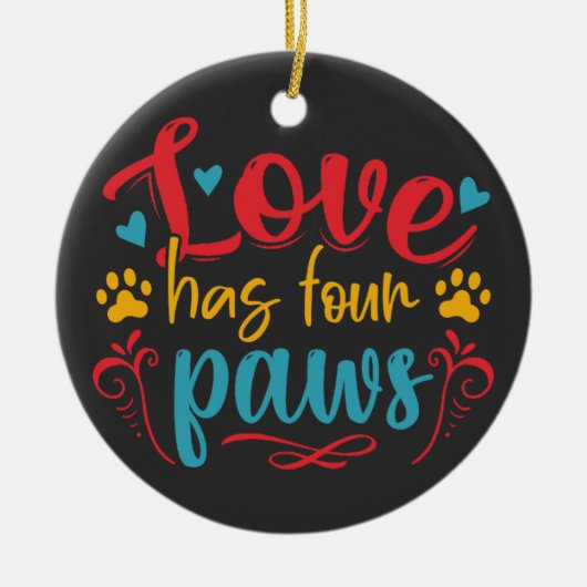 Liebe hat vier Paws Hund Keramik Ornament (Vorne)