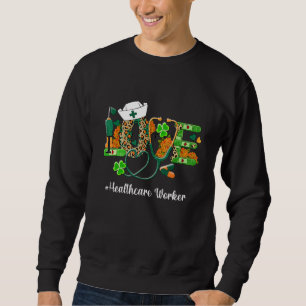 Liebe Healthcare Worker St.Patrick's Day Lucky Sha Sweatshirt