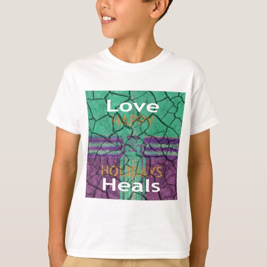 Liebe heilt T-Shirt (Vorderseite)