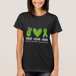 Liebe hofft auf psychischen Gesundheitsbewusstsein T-Shirt