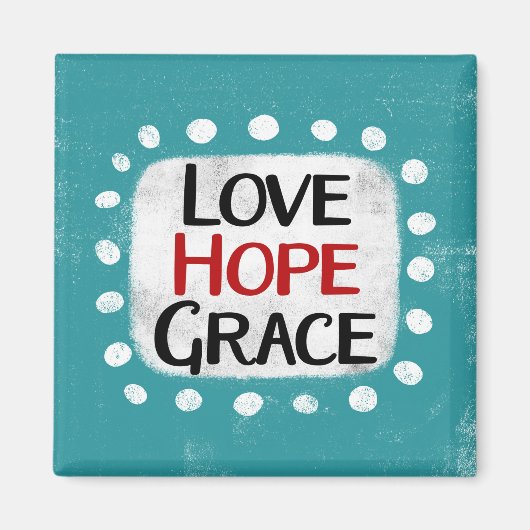 Liebe Hope Grace Kühlschrank Magnet (Vorne)