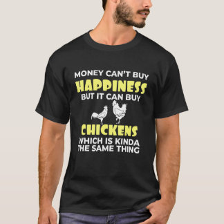 Liebe Hühnergeld kann Glück nicht kaufen, aber kau T-Shirt