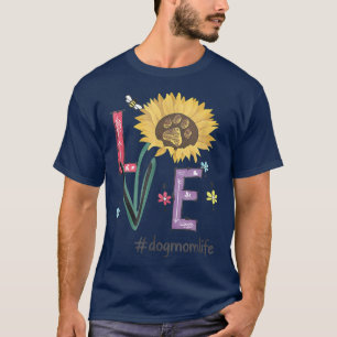 Liebe Hunde Mama Leben Sonnenblumen Sonne zum Mutt T-Shirt
