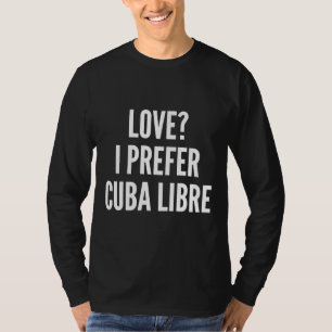 Liebe I bevorzuge Kuba Libre Angepasst Scoop T-Shirt