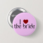 Liebe I die Braut Button (Vorne & Hinten)