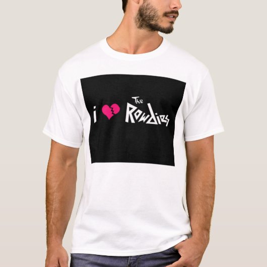Liebe I die Rowdies T-Shirt (Vorderseite)