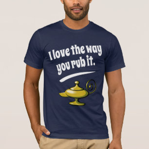 Liebe I die Weise reiben Sie sie T-Shirt