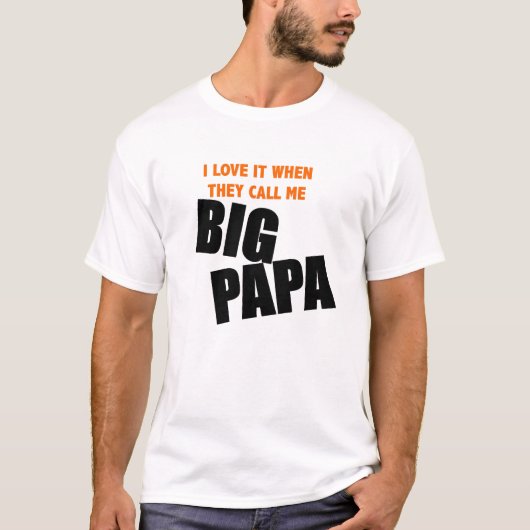 Liebe I es, wenn sie mich großen Papa anrufen T-Shirt (Vorderseite)