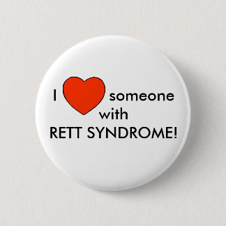 Liebe I jemand mit RETT SYNDROM! Button