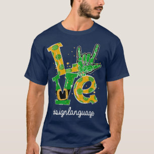 Liebe I Liebe Sie Signsprache ASL St Patricks T-Shirt