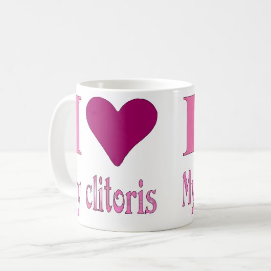 Liebe I mein Clitoris Kaffeetasse (Vorderseite Links)