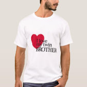 Liebe I mein Doppelbruder T-Shirt (Vorderseite)