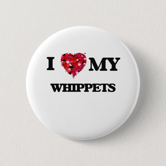 Liebe I mein Whippets Button (Vorderseite)