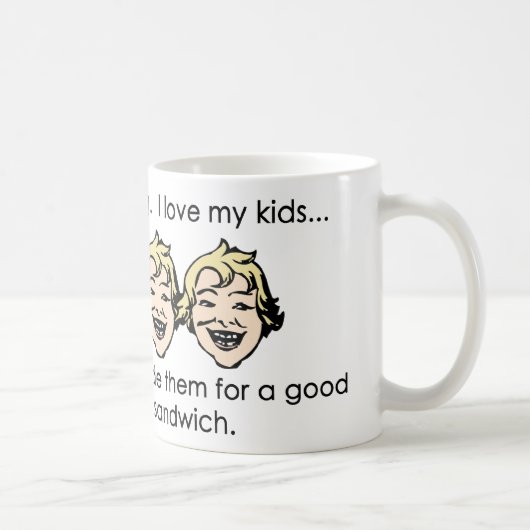 Liebe I meine Kinder, aber… Kaffeetasse (Rechts)