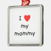 Liebe I meine Mama Silbernes Ornament (Links)