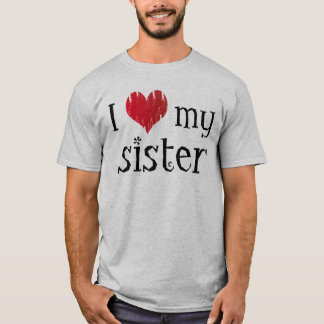 Liebe I meine Schwester T-Shirt
