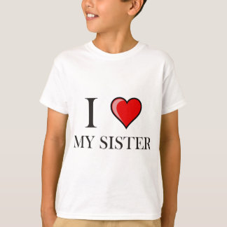 Liebe I meine Schwester T-Shirt