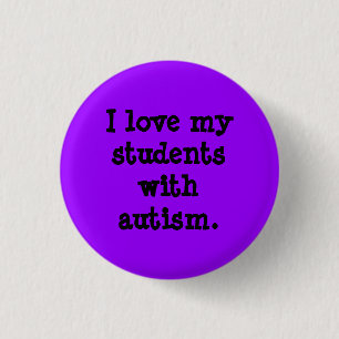 Liebe I meine Studenten mit Autismus Button