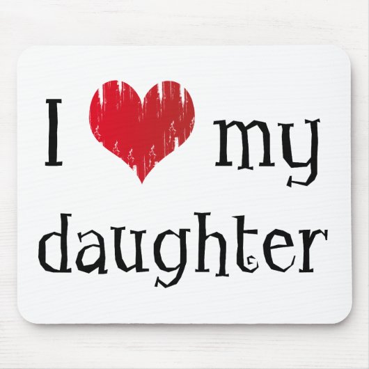 Liebe I meine Tochter Mousepad (Vorne)