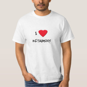 Liebe I Metaphern T-Shirt