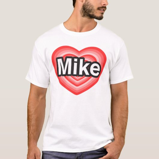 Liebe I Mike. Liebe I Sie Mike. Herz T-Shirt (Vorderseite)