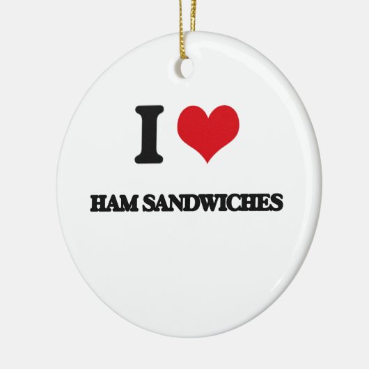 Liebe I Schinken-Sandwiche Keramik Ornament (Links)