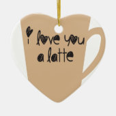 Liebe I Sie ein latte Keramik Ornament (Vorne)