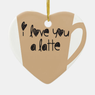 Liebe I Sie ein latte Keramik Ornament