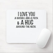 Liebe I Sie ein Scheffel und ein Peck und eine Mousepad (Mit Mouse)