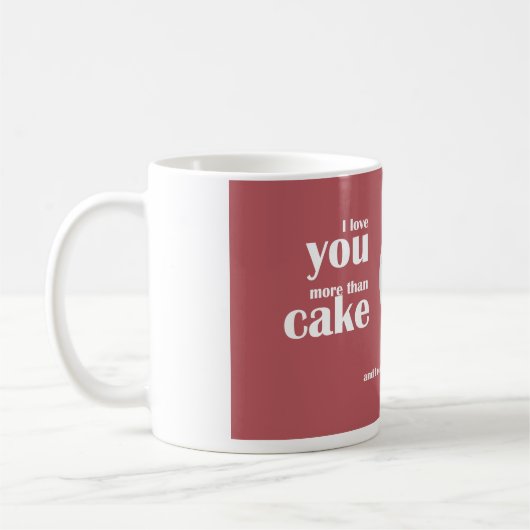 Liebe I Sie mehr als Kuchen Kaffeetasse (Links)