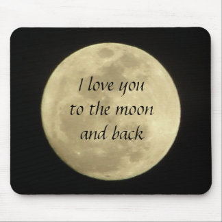 Liebe I Sie zum Mond und zum hinteren mousepad