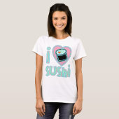 Liebe I Sushi T-Shirt (Vorne ganz)