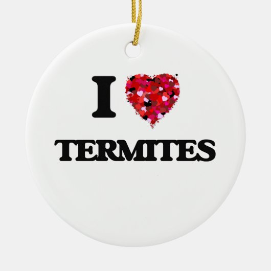 Liebe I Termiten Keramik Ornament (Vorne)