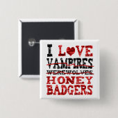 Liebe I Vampires Werewolves-Honigdachs Button (Vorne & Hinten)