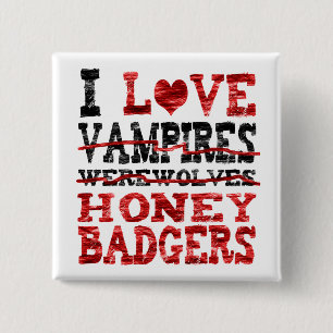 Liebe I Vampires Werewolves-Honigdachs Button