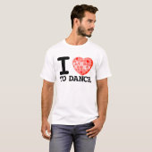 Liebe I zu tanzen T-Shirt (Vorne ganz)