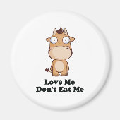 Liebe, ich esse mich kein Kuhdesign Magnet (Vorne)