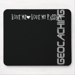 Liebe ich - Liebe meine Leidenschaft - Geocaching Mousepad